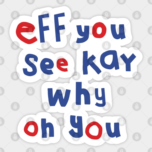 Eff You See Kay Typography Sticker by ellenhenryart